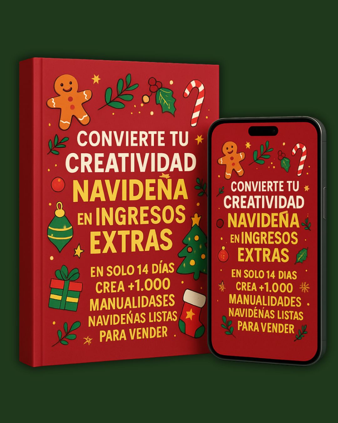 Convierte Tu Creatividad Navideña En Ingresos Extras: En Solo 14 Días Crea +1.000 Manualidades Navideñas Listas Para Vender.