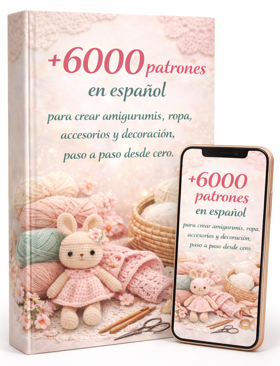 +6000 patrones en español para crear amigurumis, ropa, accesorios y decoración, paso a paso desde cero