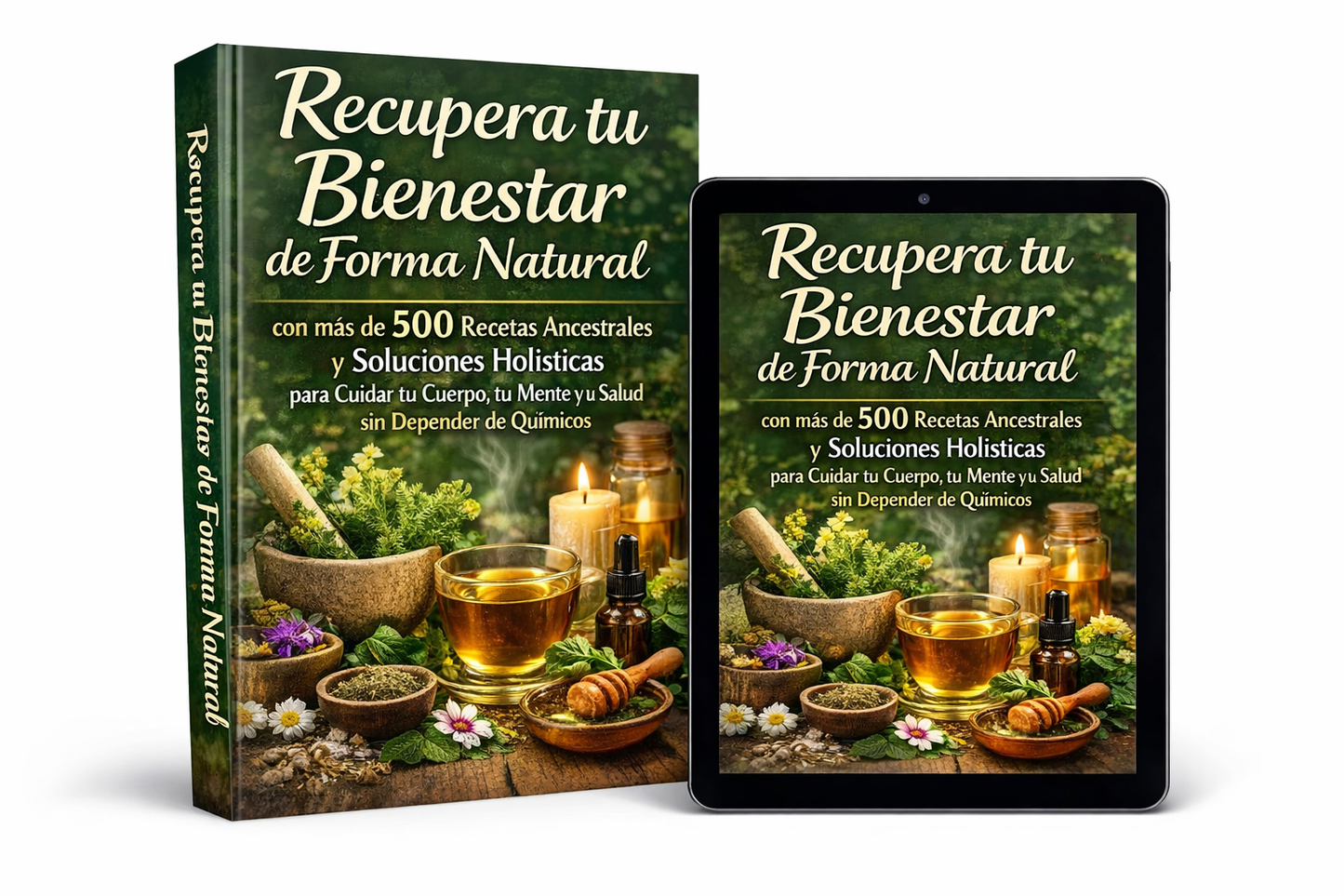 Guía con  Más de 500 Recetas Ancestrales para Cuidar, Restaurar y proteger tu Salud de Forma Natural